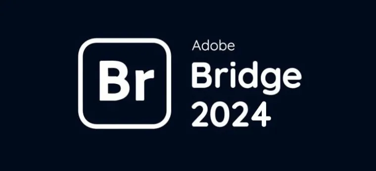 【Adobe】全新Bridge 2024 14.1.2中文版安装教程，可联动PS AI修图，告别混乱！-BIG设计